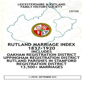 Rutland/Oakham Marriage Index 1837-1920.. CD 120